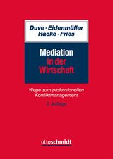 Mediation in der Wirtschaft - Christian Duve, Horst Eidenm&uuml;ller, Andreas Hacke, Martin Fries