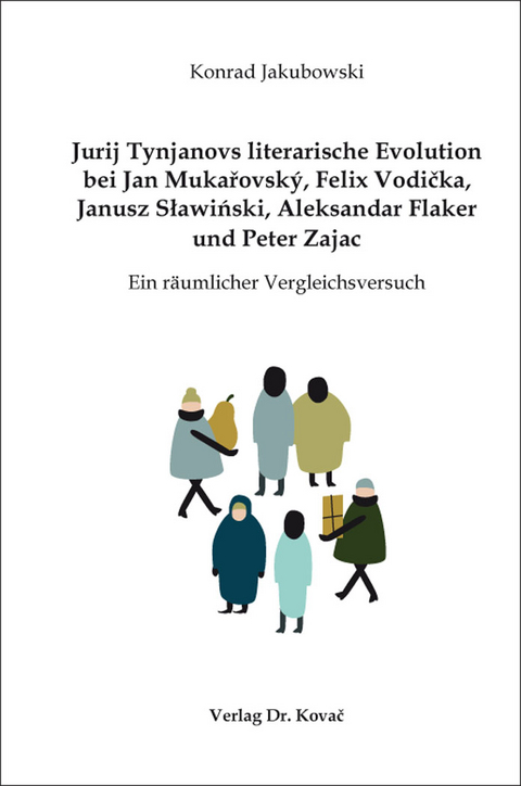Jurij Tynjanovs literarische Evolution bei Jan Mukařovsk&yacute;, Felix Vodička, Janusz Sławiński, Aleksandar Flaker und Peter Zajac - Konrad Jakubowski