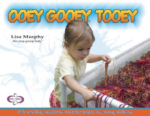Ooey Gooey&reg; Tooey - Lisa Murphy