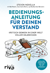 Bedienungsanleitung f&uuml;r deinen Verstand - Steven Novella, Bob Novella, Cara Santa Maria, Jay Novella, Evan Bernstein