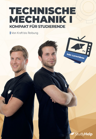 Technische Mechanik 1 - kompakt für Studierende
