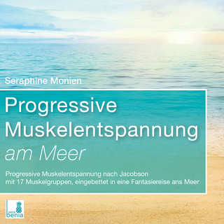 Progressive Muskelentspannung am Meer {Progressive Muskelentspannung nach Jacobson, 17 Muskelgruppen} inkl. Fantasiereise – CD