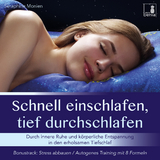 Schnell einschlafen, tief durchschlafen &ndash; Einschlafmeditation CD {inkl. Autogenes Training zum Stress Abbauen} gegen Schlafst&ouml;rung - Seraphine Monien