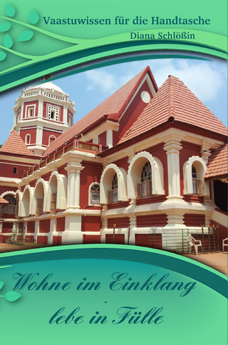 Wohne im Einklang - lebe in Fülle