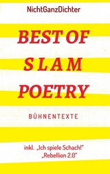 Best of Slam Poetry - NichtGanzDichter, ...