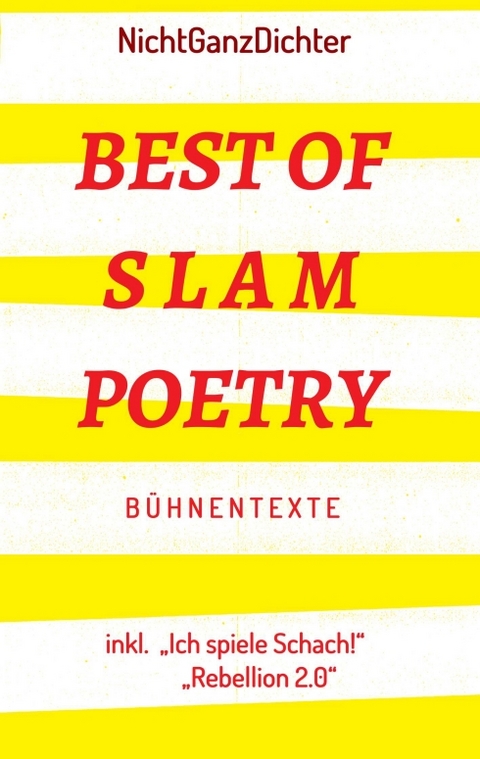 Best of Slam Poetry - ... NichtGanzDichter
