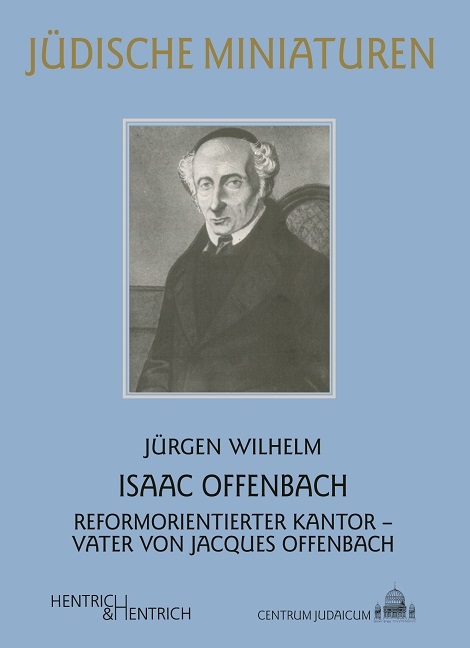 Isaac Offenbach - J&uuml;rgen Wilhelm