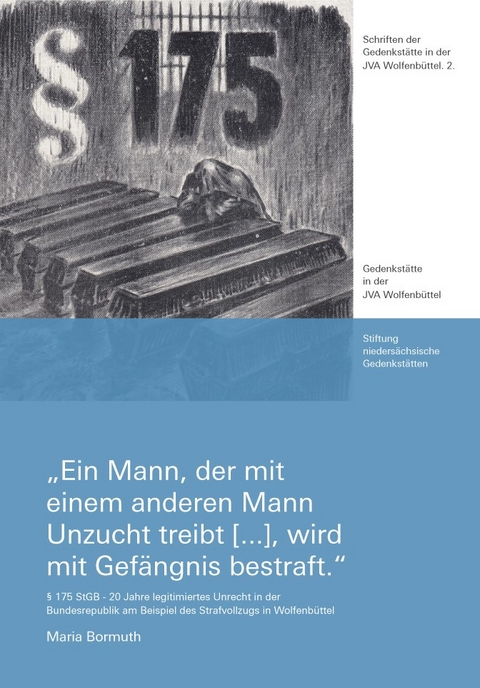 "Ein Mann, der mit einem anderen Mann Unzucht treibt [...], wird mit Gef&auml;ngnis bestraft." - Maria Bormuth