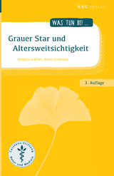Grauer Star und Altersweitsichtigkeit - Brigitte Sch&uuml;ler, Maria Fr&uuml;hwald