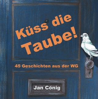 Küss die Taube! Das Hörbuch