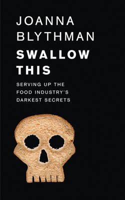 Swallow This -  Joanna Blythman