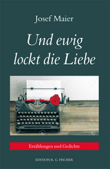 Und ewig lockt die Liebe - Josef Maier
