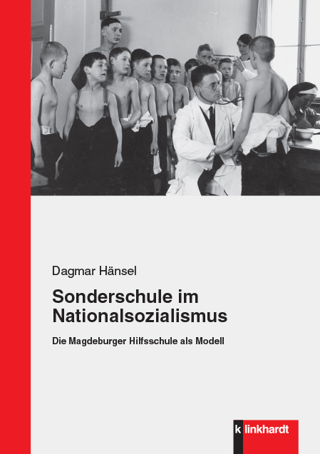 Sonderschule im Nationalsozialismus - Dagmar H&auml;nsel