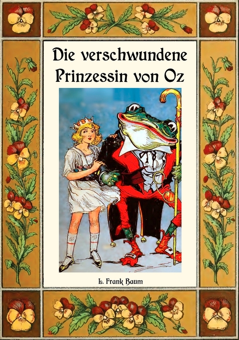 Die verschwundene Prinzessin von Oz - Die Oz-B&uuml;cher Band 11 - L. Frank Baum