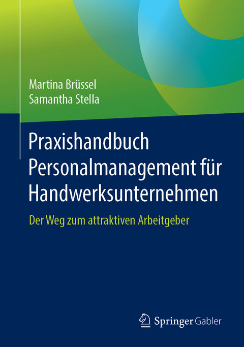 Praxishandbuch Personalmanagement f&uuml;r Handwerksunternehmen - Martina Br&uuml;ssel, Samantha Stella