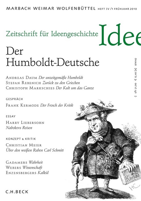 Zeitschrift f&uuml;r Ideengeschichte Heft IV/1 Fr&uuml;hjahr 2010: Der Humboldt-Deutsche