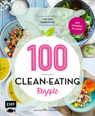 100 – Clean-Eating-Rezepte für den Thermomix