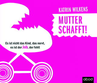 Mutter schafft!