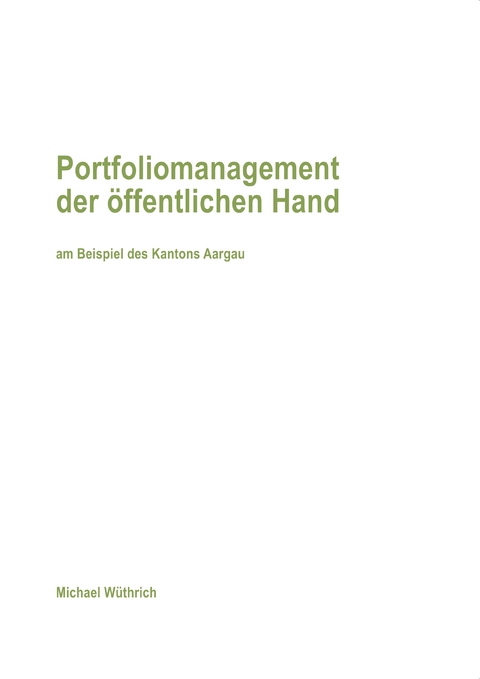 Portfoliomanagement der &ouml;ffentlichen Hand - Michael W&uuml;thrich