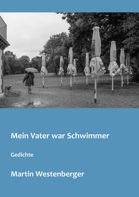 Mein Vater war Schwimmer - Martin Westenberger