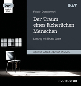 Der Traum eines l&auml;cherlichen Menschen - Fjodor Dostojewski