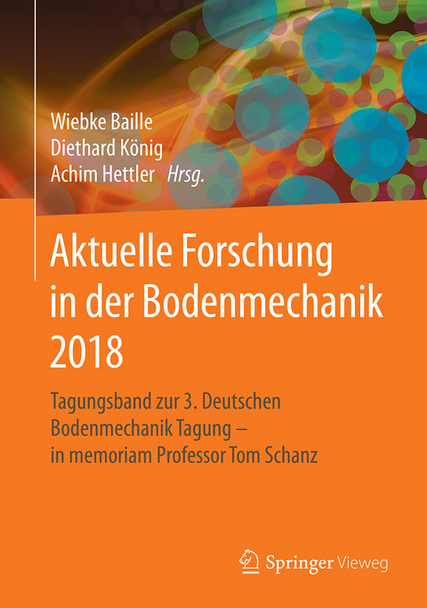 Aktuelle Forschung in der Bodenmechanik 2018 - 