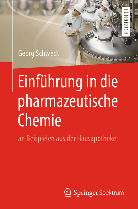 Einf&uuml;hrung in die pharmazeutische Chemie - Georg Schwedt