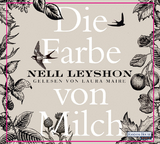 Die Farbe von Milch - Nell Leyshon