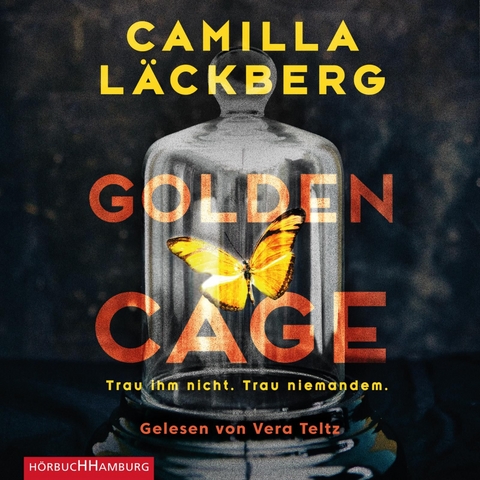 Golden Cage. Trau ihm nicht. Trau niemandem. - Camilla L&auml;ckberg