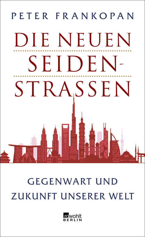 Die neuen Seidenstra&szlig;en - Peter Frankopan