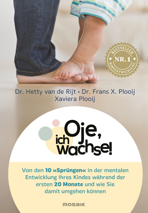 Oje, ich wachse! - Hetty van de Rijt, Frans X. Plooij, Xaviera Plas