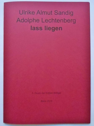 lass liegen. Gedicht. Mit einer Schablonenmalerei von Adolphe Lechtenberg
