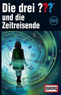 Die drei ??? - und die Zeitreisende