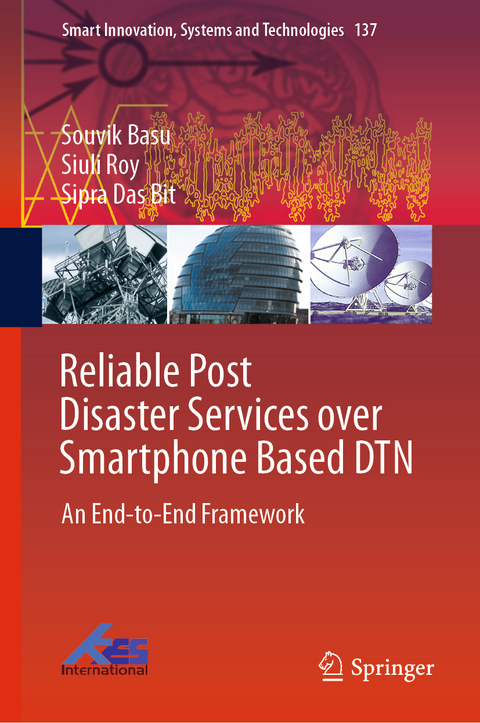 Reliable Post Disaster Services over Smartphone Based DTN - Souvik Basu, Siuli Roy, Sipra Das Bit