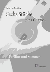 Sechs St&uuml;cke f&uuml;r 3 Gitarren - 