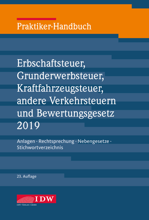 Praktiker-Handbuch Erbschaftsteuer, Grunderwerbsteuer, Kraftfahrzeugsteuer, Andere Verkehrsteuern 2019 Bewertungsgesetz - 
