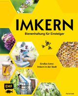 Imkern &ndash; Bienenhaltung f&uuml;r Einsteiger - Pia Schrade