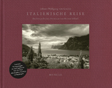 Italienische Reise &ndash; Luxusausgabe mit signiertem FineArtPrint - Johann Wolfgang von Goethe, Helmut Schlai&szlig;