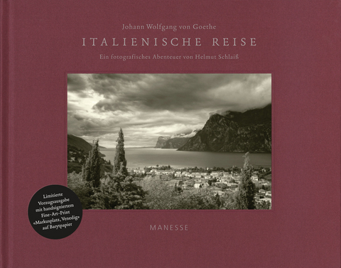 Italienische Reise &ndash; Luxusausgabe mit signiertem FineArtPrint - Johann Wolfgang von Goethe, Helmut Schlai&szlig;
