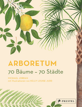 Arboretum. 70 B&auml;ume - 70 St&auml;dte - Michael Jordan