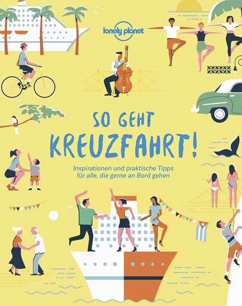 So geht Kreuzfahrt! - Lonely Planet