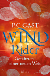 Wind Rider: Gef&auml;hrten einer neuen Welt - P.C. Cast