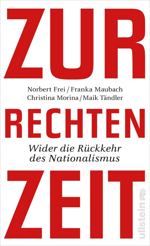 Zur rechten Zeit - Norbert Frei, Franka Maubach, Christina Morina, Maik T&auml;ndler