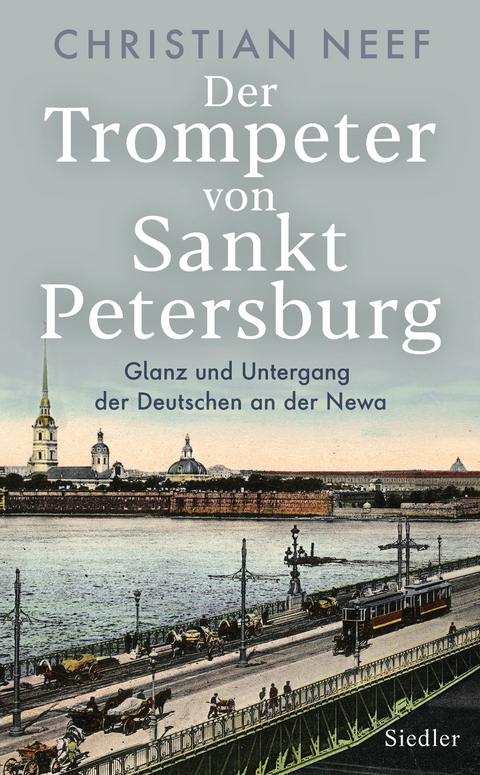 Der Trompeter von Sankt Petersburg - Christian Neef