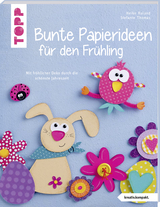 Bunte Papierideen f&uuml;r den Fr&uuml;hling (kreativ.kompakt) - Heike Roland, Stefanie Thomas
