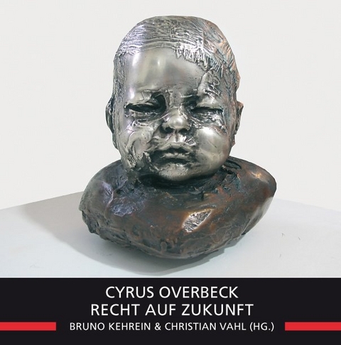 Recht auf Zukunft - Cyrus Overbeck