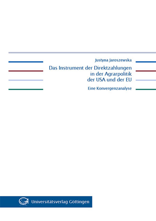 Das Instrument der Direktzahlungen in der Agrarpolitik der USA und der EU