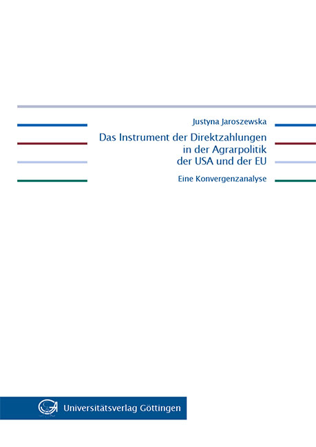 Das Instrument der Direktzahlungen in der Agrarpolitik der USA und der EU - Justyna Jaroszewska