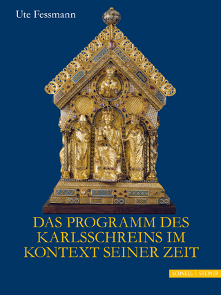 Das Programm des Karlsschreins im Kontext seiner Zeit