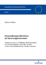 Umwandlungsma&szlig;nahmen als Sanierungsinstrument - Dominic Weber